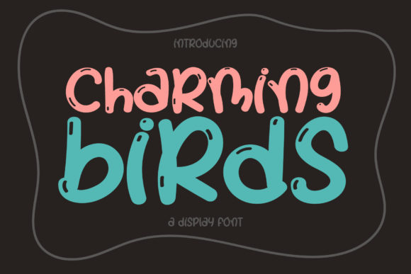 Charming Birds: A Friendly Display Font for Small Business Branding