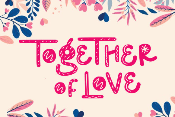 Together of Love: A Playful Display Font for Digital Branding