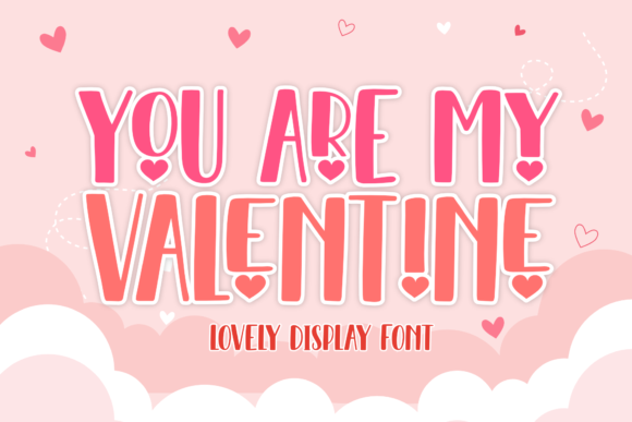 You Are My Valentine Font: A Handmade Designer’s Secret for Warm, Standout Typography